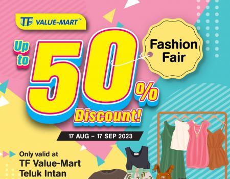 TF Value-Mart Teluk Intan Fashion Fair Sale Up To 50% OFF Discount (17 August 2023 - 17 September 2023)