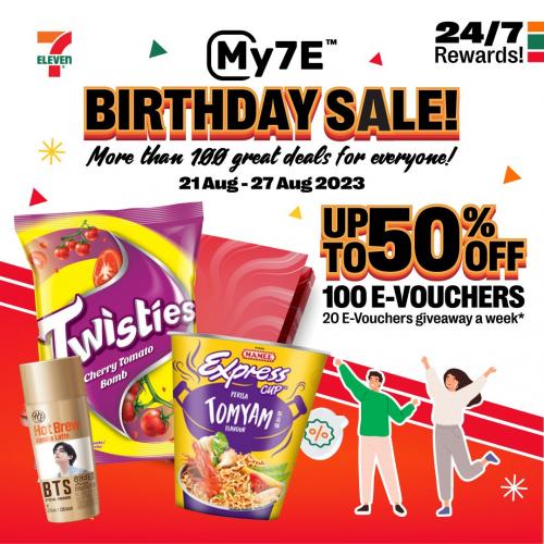 7-Eleven My7E Birthday Sale Up To 50% OFF (21 Aug 2023 - 27 Aug 2023)