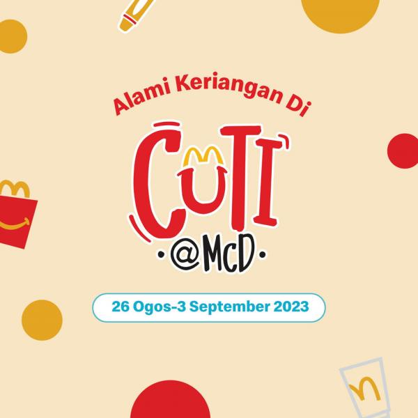 McDonald's Cuti@McD Events & Activities (26 Aug 2023 - 3 Sep 2023)