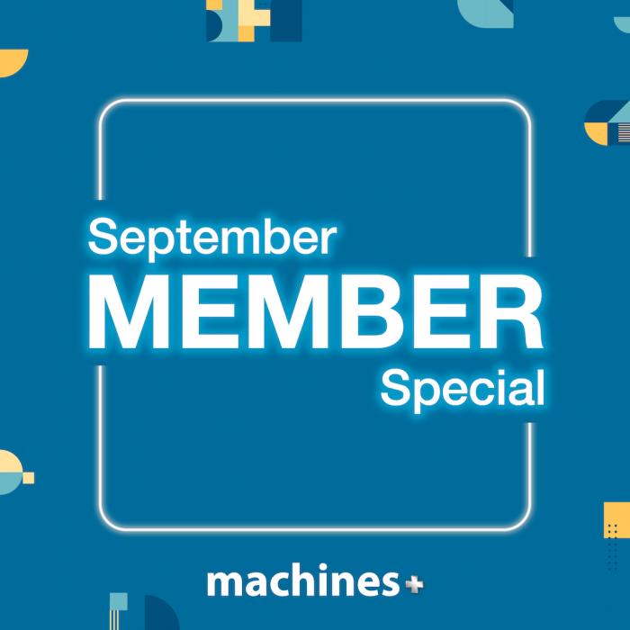 Machines September Member Promotion (1 Sep 2023 - 30 Sep 2023)