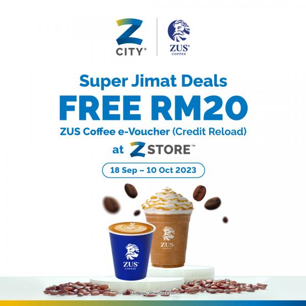 ZCITY Super Jimat Deals: FREE RM20 ZUS Coffee e-Voucher! (18 Sep 2023 - 10 Oct 2023)