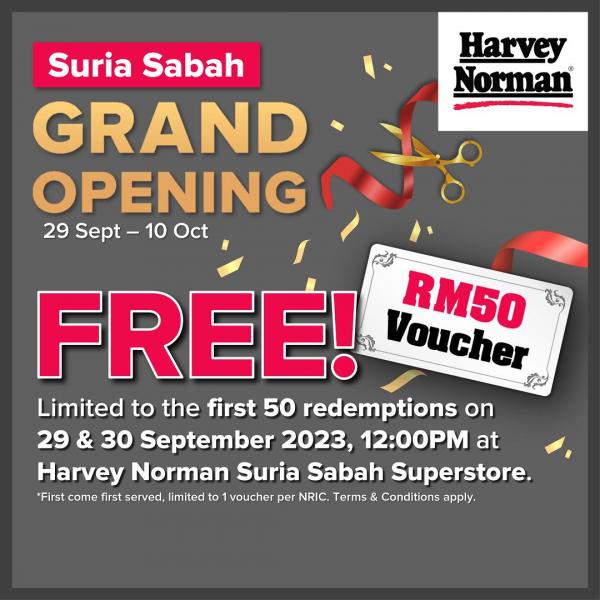 Harvey Norman Suria Sabah Grand Opening Promotion FREE RM50 Voucher (29 Sep 2023 - 30 Sep 2023)