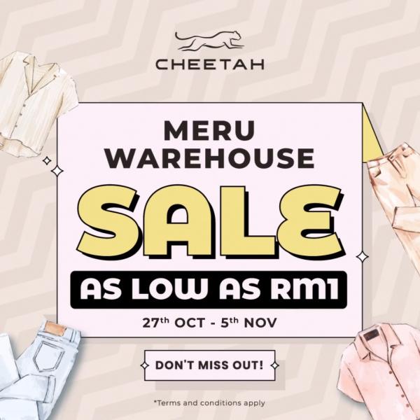 Cheetah Meru Warehouse Sale (27 Oct 2023 - 5 Nov 2023) Cheetah Meru Warehouse Sale (27 Oct 2023 - 5 Nov 2023)