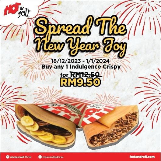 Hot & Roll Indulgence Crispy for only RM9.50 (18 Dec 2023 - 1 Jan 2024) Hot & Roll Indulgence Crispy for only RM9.50 (18 Dec 2023 - 1 Jan 2024)