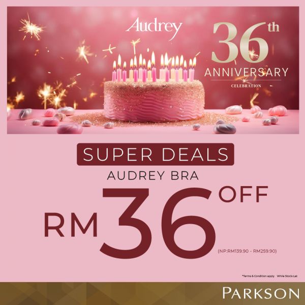 Parkson Audrey 36th Anniversary Sale (until 1 Jan 2024) Parkson Audrey 36th Anniversary Sale (until 1 Jan 2024)