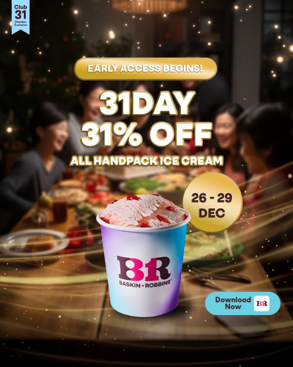 Baskin Robbins 31Day 31% OFF on Handpacked Ice Cream (26 Dec 2023 - 29 Dec 2023) Baskin Robbins 31Day 31% OFF on Handpacked Ice Cream (26 Dec 2023 - 29 Dec 2023)