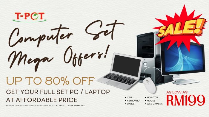 T-Pot Computer Set Mega Offers (28 Feb 2024 onwards) T-Pot Computer Set Mega Offers (28 Feb 2024 onwards)