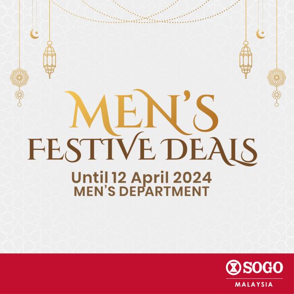 SOGO Men's Hari Raya Sale (until 12 Apr 2024) SOGO Men's Hari Raya Sale (until 12 Apr 2024)