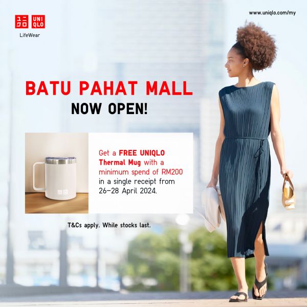 Experience the Grand Opening of UNIQLO at Batu Pahat Mall with Special Free Gifts! Experience the Grand Opening of UNIQLO at Batu Pahat Mall with Special Free Gifts!