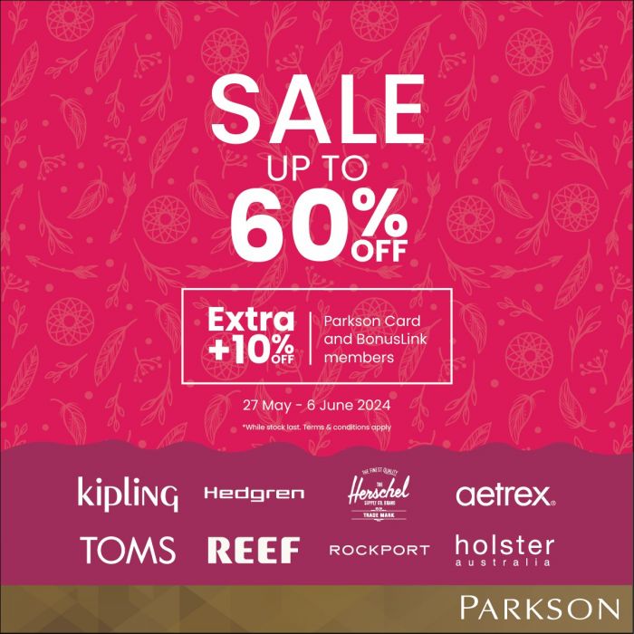Parkson Sale: Up to 60% OFF + Extra 10% for Members at Pavilion KL from 27 May - 6 June 2024 Parkson Sale: Up to 60% OFF + Extra 10% for Members at Pavilion KL from 27 May - 6 June 2024