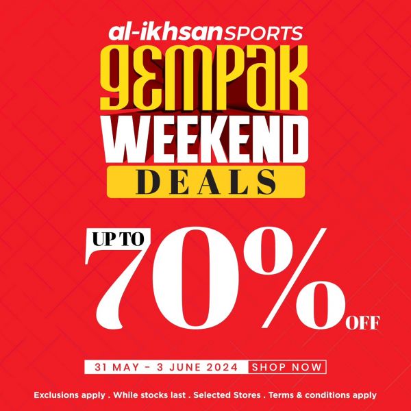 Al-Ikhsan Sports Weekend Sale: Up to 70% Off on Sportswear from 31 May - 3 June 2024 Al-Ikhsan Sports Weekend Sale: Up to 70% Off on Sportswear from 31 May - 3 June 2024
