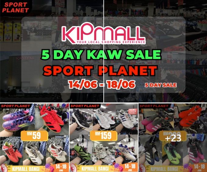 Sport Planet 5 Day Kaw Kaw Sale at KIPmall Bangi: Up to 80% Off Storewide from 14-18 June 2024 Sport Planet 5 Day Kaw Kaw Sale at KIPmall Bangi: Up to 80% Off Storewide from 14-18 June 2024