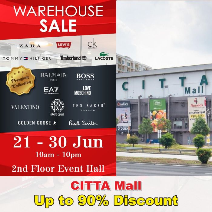 Warehouse Sale at CITTA Mall: Up to 90% Off Branded Fashion from 21-30 June 2024 Warehouse Sale at CITTA Mall: Up to 90% Off Branded Fashion from 21-30 June 2024