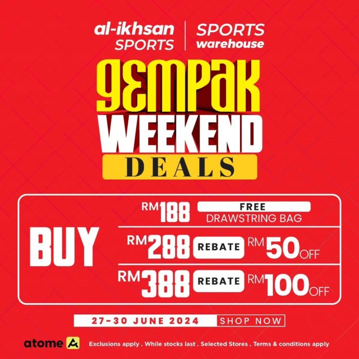 Al-Ikhsan Sports Gempak Weekend Deals: Exclusive Offers (27-30 June 2024) Al-Ikhsan Sports Gempak Weekend Deals: Exclusive Offers (27-30 June 2024)