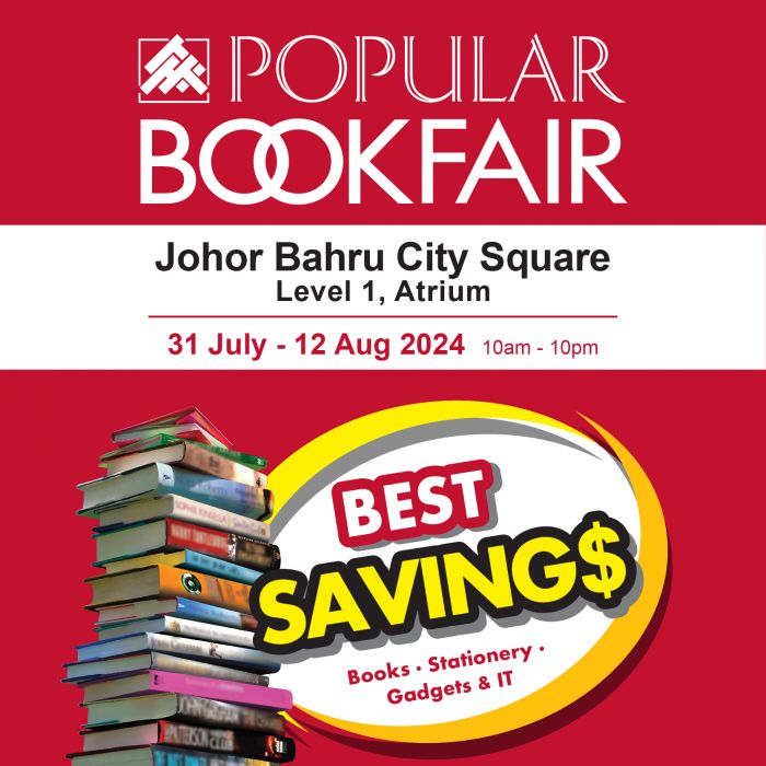 POPULAR Book Fair at Johor Bahru City Square (31 July - 12 August 2024) POPULAR Book Fair at Johor Bahru City Square (31 July - 12 August 2024)
