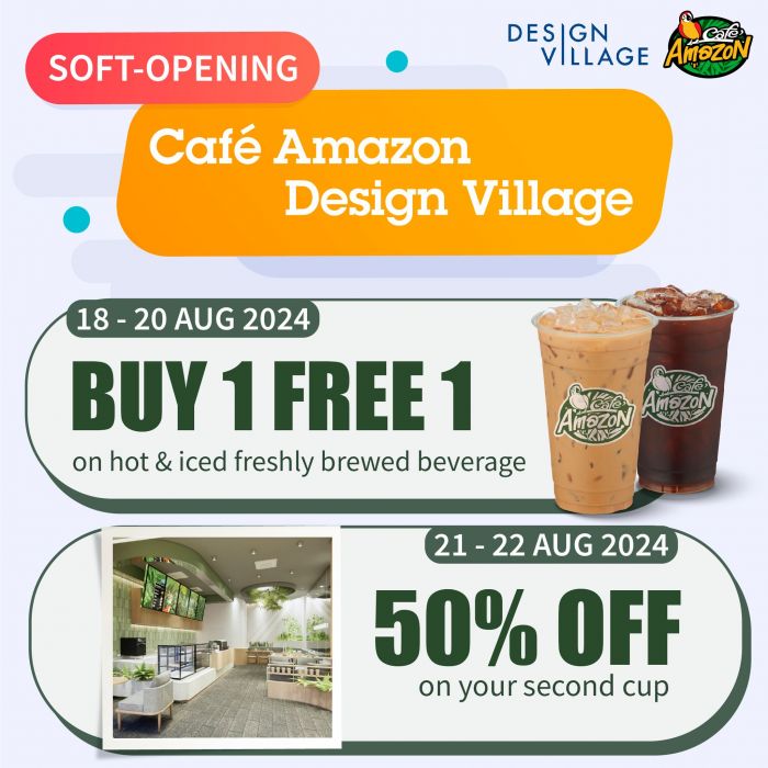Cafe Amazon Design Village Soft Opening: Buy 1 Free 1 & 50% Off (18-22 August 2024) Cafe Amazon Design Village Soft Opening: Buy 1 Free 1 & 50% Off (18-22 August 2024)
