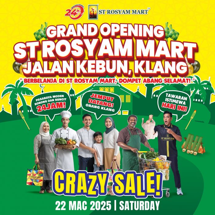 ST Rosyam Mart Jalan Kebun Klang Grand Opening Promotion – Crazy Sale on 22 Mar 2025 ST Rosyam Mart Jalan Kebun Klang Grand Opening Promotion – Crazy Sale on 22 Mar 2025