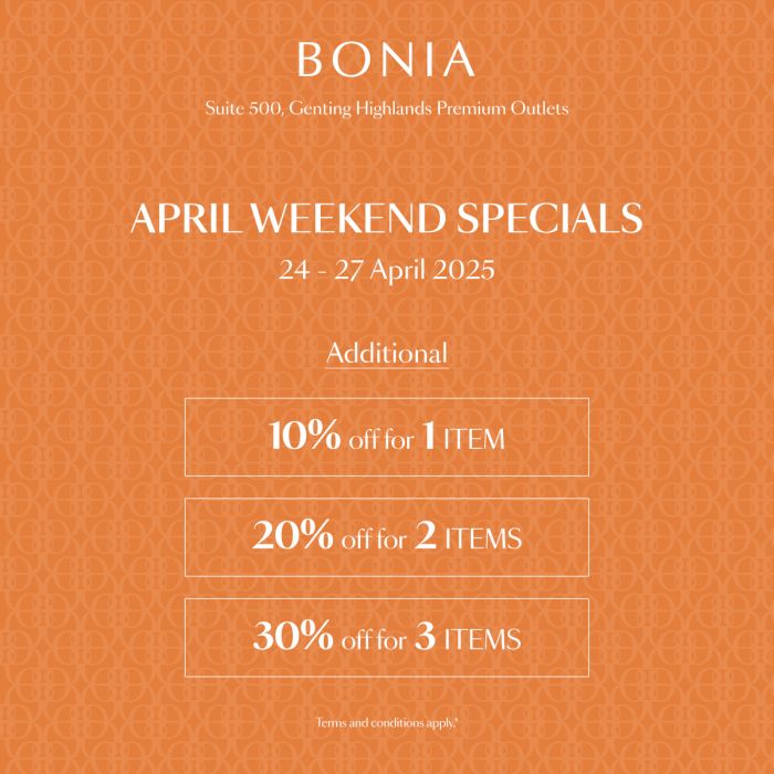Bonia Weekend Sale: Save Up to 30% at Genting Highlands Premium Outlets (24-27 April 2025) Bonia Weekend Sale: Save Up to 30% at Genting Highlands Premium Outlets (24-27 April 2025)