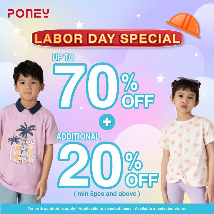 Poney Labour Day Special: Up to 70% OFF + Extra 20% OFF Kidswear! (25 April - 4 May 2025) Poney Labour Day Special: Up to 70% OFF + Extra 20% OFF Kidswear! (25 April - 4 May 2025)