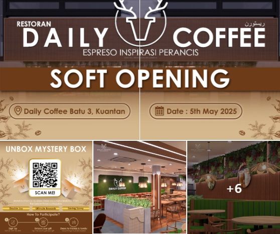 Daily Coffee Soft Opening in Kuantan Batu 3: FREE Treats & Buy 1 Free 1! (5 May 2025) Daily Coffee Soft Opening in Kuantan Batu 3: FREE Treats & Buy 1 Free 1! (5 May 2025)