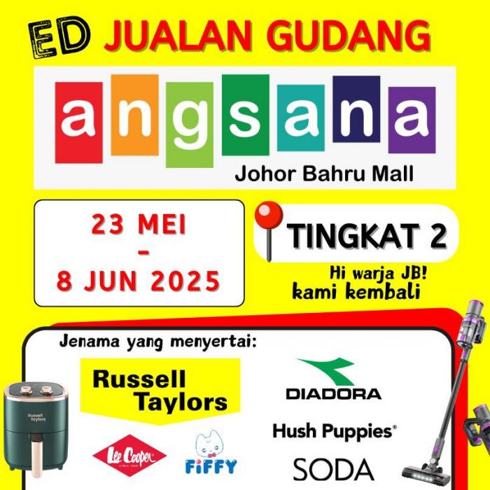ED Warehouse Sale at Angsana Johor Bahru Mall: Great Discounts on Top Brands (23 May - 8 June 2025) ED Warehouse Sale at Angsana Johor Bahru Mall: Great Discounts on Top Brands (23 May - 8 June 2025)