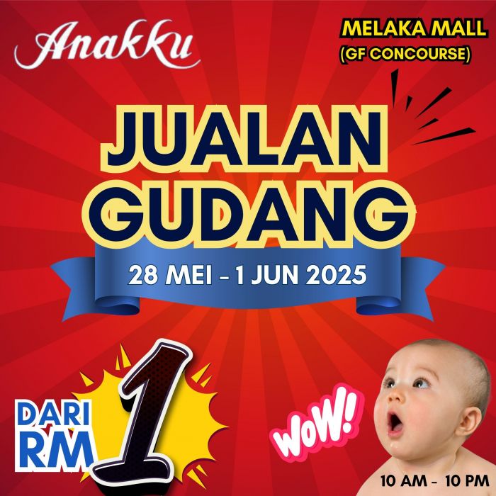 Anakku Warehouse Sale at Melaka Mall (28 May – 1 June 2025) - Unmissable RM1 Deals Anakku Warehouse Sale at Melaka Mall (28 May – 1 June 2025) - Unmissable RM1 Deals
