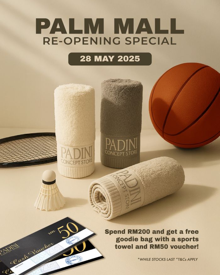 Padini Palm Mall Re-Opening Special: FREE Goodies Bag + RM50 Voucher (28 May 2025!) Padini Palm Mall Re-Opening Special: FREE Goodies Bag + RM50 Voucher (28 May 2025!)