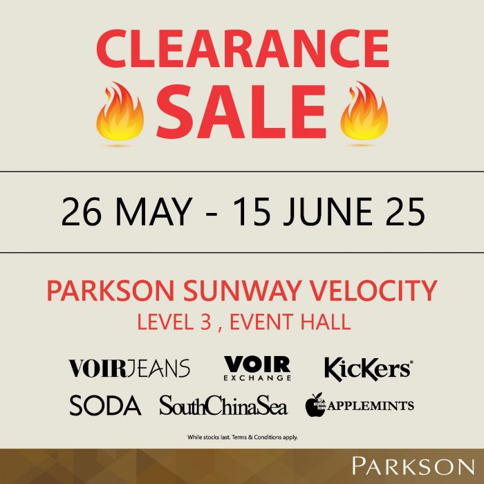 VOIR Clearance Sale Parkson Sunway Velocity: Up to 70% OFF Fashion & More (26 May - 15 June 2025!) VOIR Clearance Sale Parkson Sunway Velocity: Up to 70% OFF Fashion & More (26 May - 15 June 2025!)
