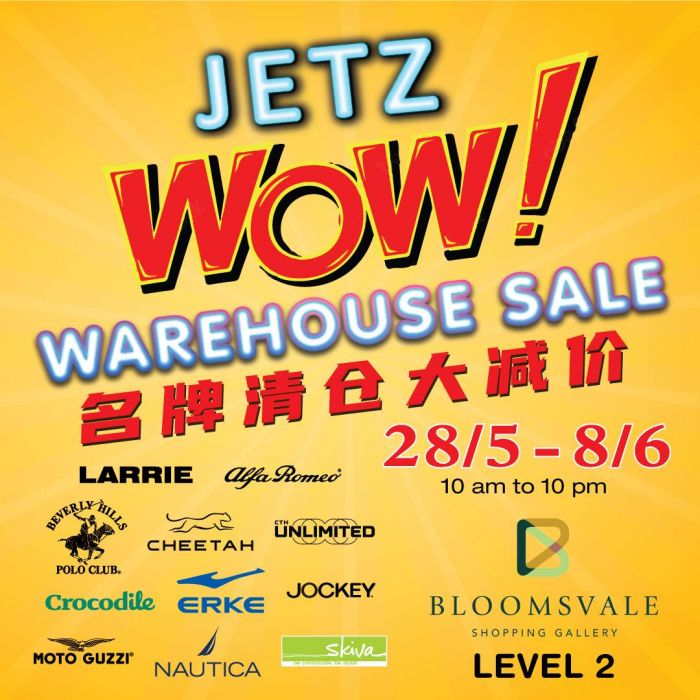 JETZ WOW Warehouse Sale Bloomsvale Shopping Gallery: Up to 80% OFF Brands like Larrie, Polo Haus & More! (28 May - 8 June 2025) JETZ WOW Warehouse Sale Bloomsvale Shopping Gallery: Up to 80% OFF Brands like Larrie, Polo Haus & More! (28 May - 8 June 2025)