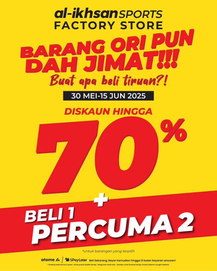 Al-Ikhsan Sports Sale: Up to 70% OFF + Buy 1 Free 2 on Original Sports Gear! (30 May - 15 June 2025) Al-Ikhsan Sports Sale: Up to 70% OFF + Buy 1 Free 2 on Original Sports Gear! (30 May - 15 June 2025)