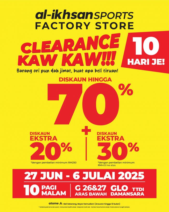 Al-Ikhsan Sports Clearance Sale at Glo TTDI Damansara: Up to 70% OFF + Extra Discounts (27 June - 6 July 2025) Al-Ikhsan Sports Clearance Sale at Glo TTDI Damansara: Up to 70% OFF + Extra Discounts (27 June - 6 July 2025)