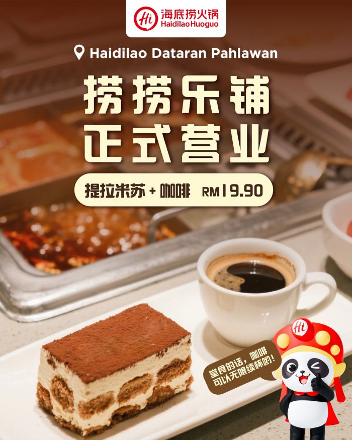 Haidilao Dataran Pahlawan Laolaoshop Tiramisu & Coffee Promo – RM19.90 Unlimited Refills (Melaka Exclusive) Haidilao Dataran Pahlawan Laolaoshop Tiramisu & Coffee Promo – RM19.90 Unlimited Refills (Melaka Exclusive)