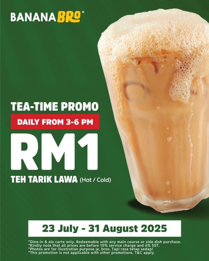 BananaBro RM1 Teh Tarik Lawa Tea-Time Promotion (23 July – 31 August 2025) BananaBro RM1 Teh Tarik Lawa Tea-Time Promotion (23 July – 31 August 2025)