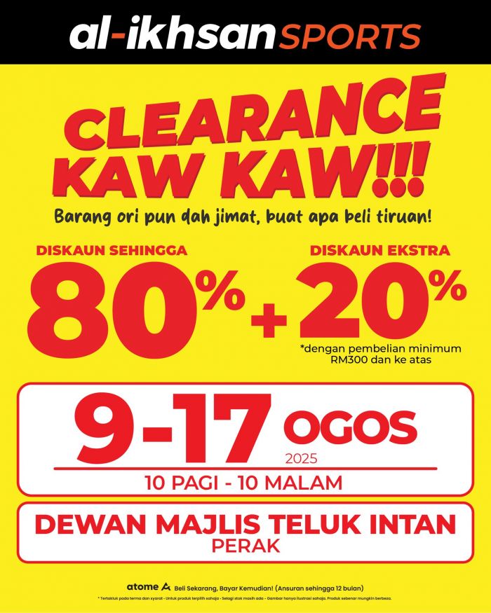 Al-Ikhsan Sports Clearance Sale Teluk Intan: Up to 80% + 20% OFF (9-17 August 2025) Al-Ikhsan Sports Clearance Sale Teluk Intan: Up to 80% + 20% OFF (9-17 August 2025)