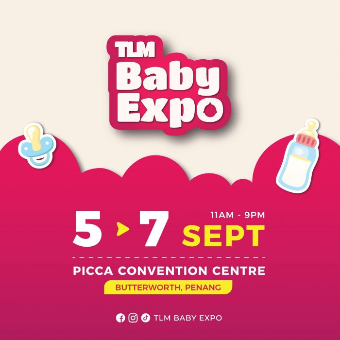 TLM Baby Expo at PICCA Convention Centre Butterworth (5–7 Sept 2025) TLM Baby Expo at PICCA Convention Centre Butterworth (5–7 Sept 2025)
