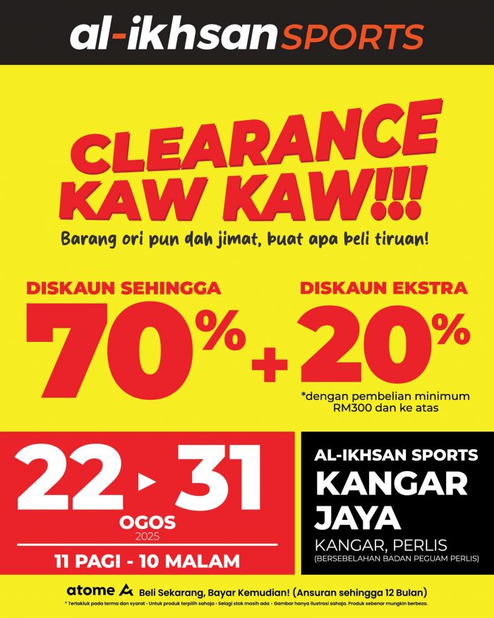 Al-Ikhsan Sports Kangar Jaya Clearance Sale Up to 70% + Extra 20% (22–31 Aug 2025) Al-Ikhsan Sports Kangar Jaya Clearance Sale Up to 70% + Extra 20% (22–31 Aug 2025)