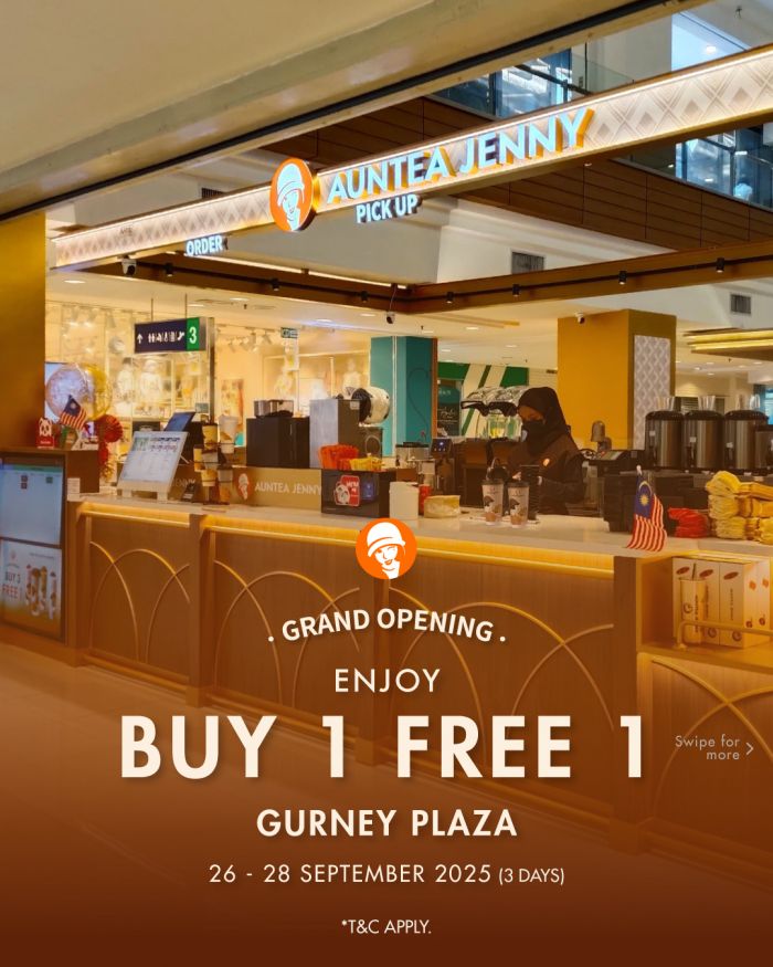 Auntea Jenny Gurney Plaza Opening Promotion: Buy 1 Free 1 & 2nd Cup 50% Off | 26 Sep – 2 Oct 2025 Auntea Jenny Gurney Plaza Opening Promotion: Buy 1 Free 1 & 2nd Cup 50% Off | 26 Sep – 2 Oct 2025