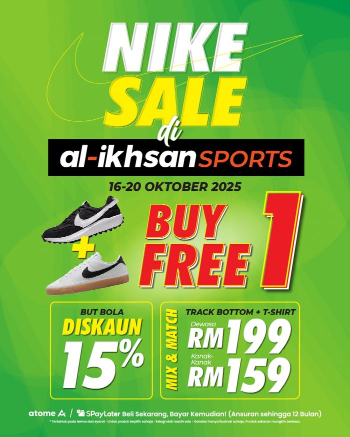 Al-Ikhsan Sports Nike Sale: Buy 1 Free 1 | 16-20 Oct 2025 Al-Ikhsan Sports Nike Sale: Buy 1 Free 1 | 16-20 Oct 2025