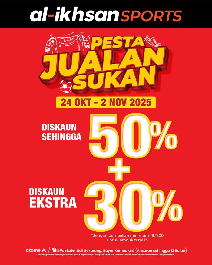 Al-Ikhsan Sports Pesta Jualan Sukan Sale: Up to 50% + Extra 30% | 24 Oct – 2 Nov 2025 Al-Ikhsan Sports Pesta Jualan Sukan Sale: Up to 50% + Extra 30% | 24 Oct – 2 Nov 2025