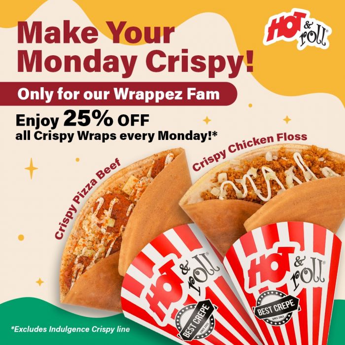 Hot & Roll Monday Promotion: 25% OFF Crispy Wraps Hot & Roll Monday Promotion: 25% OFF Crispy Wraps