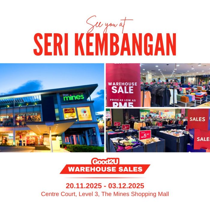 Good2U Warehouse Sale at The Mines: Massive Discounts & RM10 Off | 20 Nov – 3 Dec 2025 Good2U Warehouse Sale at The Mines: Massive Discounts & RM10 Off | 20 Nov – 3 Dec 2025