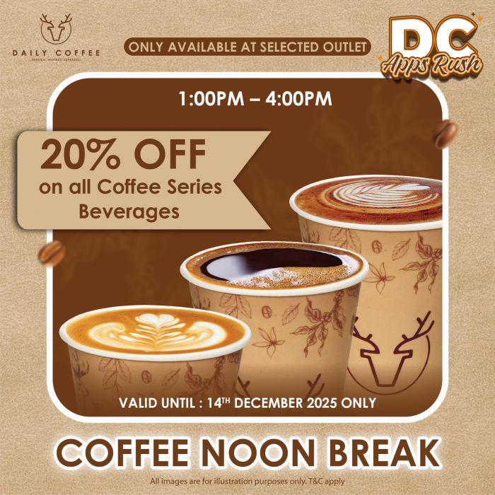 Daily Coffee Noon Break Promotion: 20% Off Coffee Series | Until 14 Dec 2025 Daily Coffee Noon Break Promotion: 20% Off Coffee Series | Until 14 Dec 2025