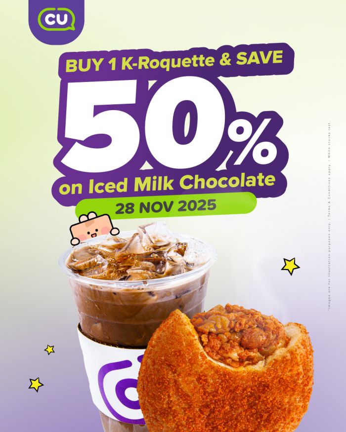 CU Promotion: Buy 1 K-Roquette & Save 50% on Iced Milk Chocolate | 28 Nov 2025 CU Promotion: Buy 1 K-Roquette & Save 50% on Iced Milk Chocolate | 28 Nov 2025
