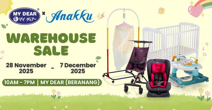 Anakku x My Dear Warehouse Sale: Baby Essentials & Gear Deals | 28 Nov – 7 Dec 2025 Anakku x My Dear Warehouse Sale: Baby Essentials & Gear Deals | 28 Nov – 7 Dec 2025