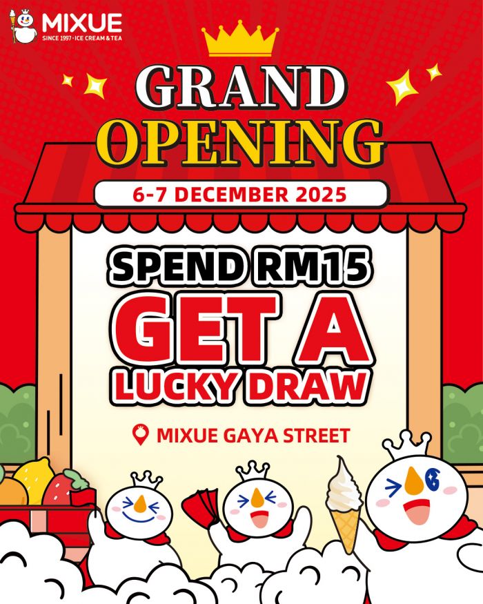 Mixue Gaya Street Grand Opening Promotion: Spend RM15 Get a Lucky Draw | 6–7 Dec 2025 Mixue Gaya Street Grand Opening Promotion: Spend RM15 Get a Lucky Draw | 6–7 Dec 2025