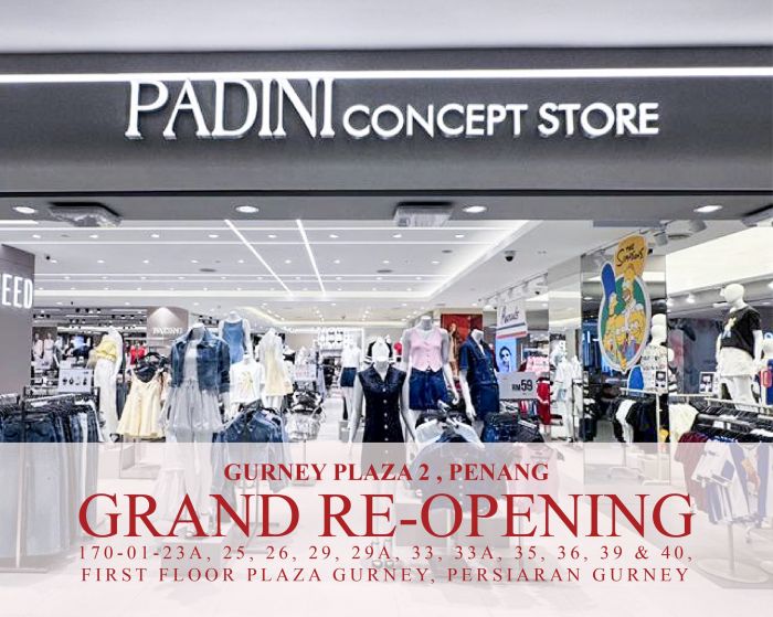 Padini Gurney Plaza Reopening Promotion: Free Gifts & Vouchers | December 2025 Padini Gurney Plaza Reopening Promotion: Free Gifts & Vouchers | December 2025