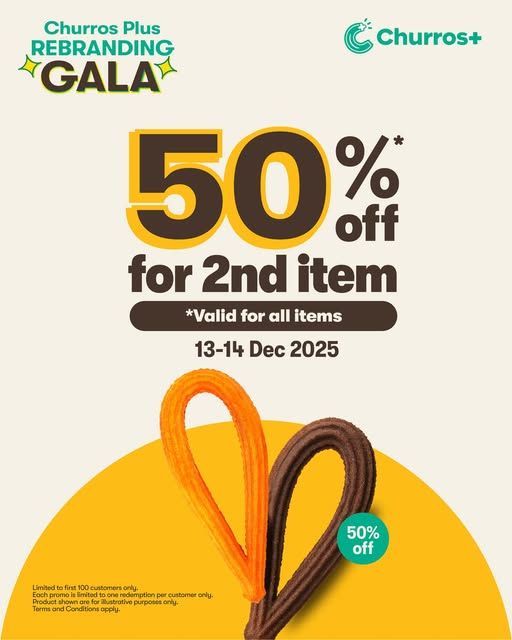 Churros Plus Rebranding Gala Promotion: 50% Off 2nd Item | 13–14 Dec 2025 Churros Plus Rebranding Gala Promotion: 50% Off 2nd Item | 13–14 Dec 2025