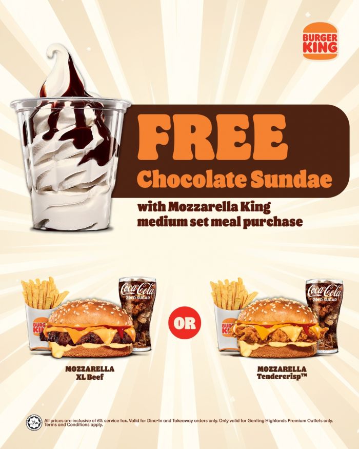 Burger King Genting Highlands Premium Outlets Promotion: Free Chocolate Sundae with Mozzarella King | Dec 2025 Burger King Genting Highlands Premium Outlets Promotion: Free Chocolate Sundae with Mozzarella King | Dec 2025