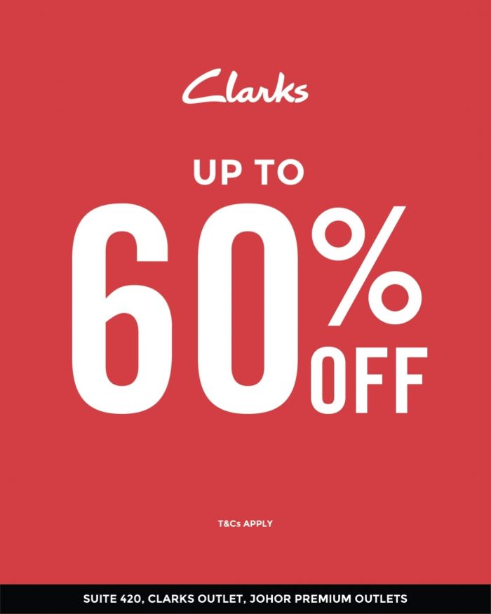 Clarks Johor Premium Outlets Sale: Up to 60% Off Selected Items | December 2025 Clarks Johor Premium Outlets Sale: Up to 60% Off Selected Items | December 2025