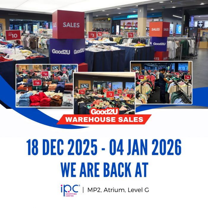 Good2U Warehouse Sale at IPC Shopping Centre: Massive Discounts | 18 Dec 2025 – 4 Jan 2026 Good2U Warehouse Sale at IPC Shopping Centre: Massive Discounts | 18 Dec 2025 – 4 Jan 2026